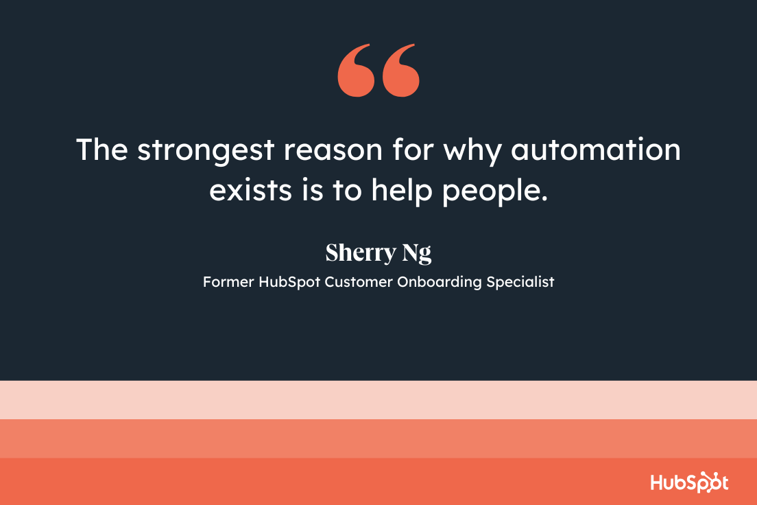 The strongest reason why automation exists is to help people.